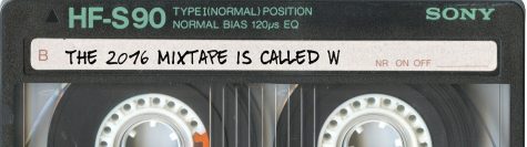 The 2016 Mixtape is Called W
